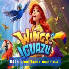 5544 significado espiritual